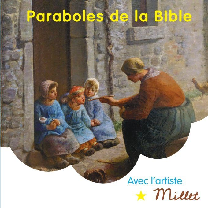 Paraboles de la Bible avec l'artiste Millet
